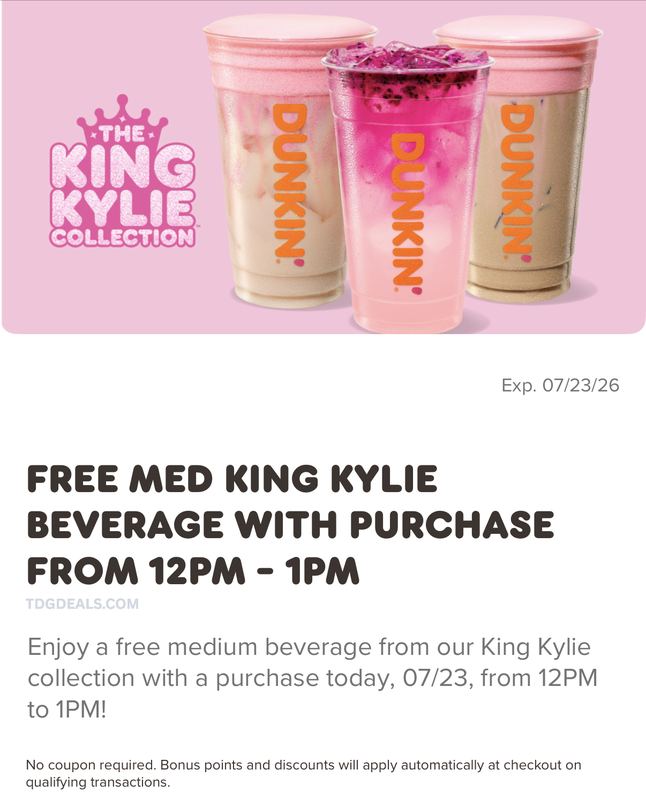 LAST DAY FOR FREE DUNKIN’ KING KYLIE DRINK 🩷