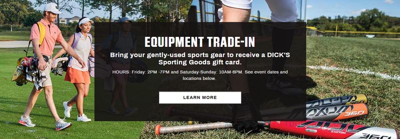 DICK'S EQUIPMENT TRADE-IN — GET A GIFT CARD
